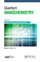 Quantum Nanochemistry, Volume One (Quantum Theory and Observability) by Mihai V. Putz, 9781774630990