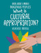 What Is Cultural Appropriation? - 9781668939024 by Heather Bruegl, 9781668939024