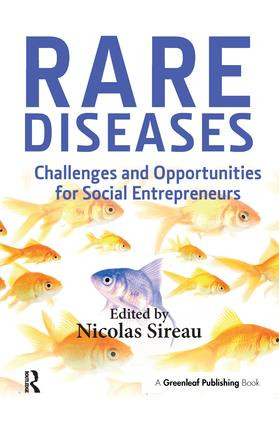 Rare Diseases (Challenges and Opportunities for Social Entrepreneurs) by Nicolas Sireau, 9781906093525