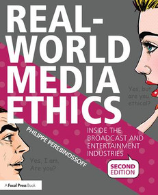Real-World Media Ethics (Inside the Broadcast and Entertainment Industries) - 9781138897946 by Philippe Perebinossoff, 9781138897946