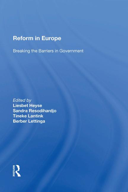 Reform in Europe (Breaking the Barriers in Government) - 9781138620322 by Sandra Resodihardjo, 9781138620322