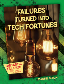 Failures Turned into Tech Fortunes - 9781668939291 by Martin Gitlin, 9781668939291