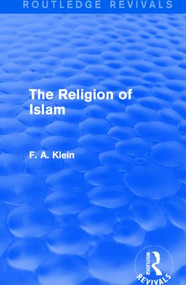 The Religion of Islam - 9781138912281 by F. A. Klein, 9781138912281