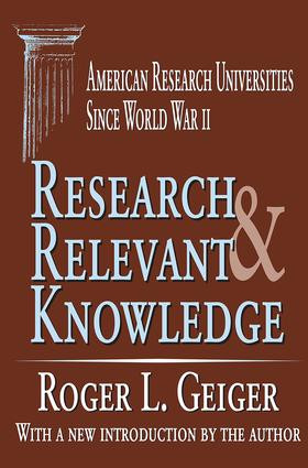 Research and Relevant Knowledge (American Research Universities Since World War II) - 9780765805690 by Roger L. Geiger, 9780765805690