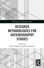 Research Methodologies for Auto/biography Studies - 9781032092119 by Kate Douglas, Ashley Barnwell, 9781032092119