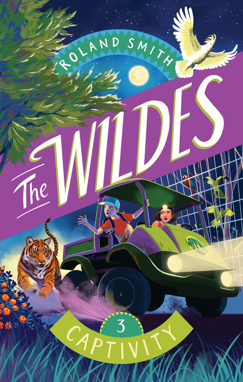 The Wildes: Captivity by Roland Smith, 9781534113299