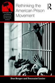 Rethinking the American Prison Movement - 9781138786851 by Dan Berger, Toussaint Losier, 9781138786851