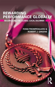 Rewarding Performance Globally (Reconciling the Global-Local Dilemma) - 9781138669031 by Fons Trompenaars, Robert Greene, 9781138669031
