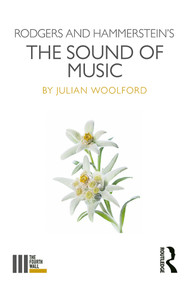 Rodgers and Hammerstein's The Sound of Music by Julian Woolford, 9781138682832