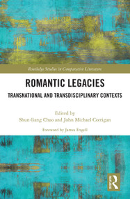Romantic Legacies (Transnational and Transdisciplinary Contexts) - 9781032241357 by Shun-Liang Chao, John Michael Corrigan, 9781032241357