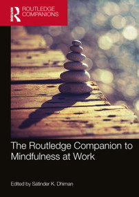 The Routledge Companion to Mindfulness at Work by Satinder K. Dhiman, 9780367495336