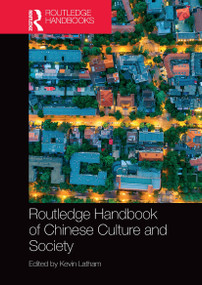 Routledge Handbook of Chinese Culture and Society by Kevin Latham, 9781032400426