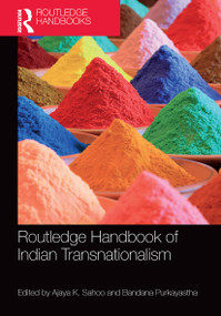 Routledge Handbook of Indian Transnationalism by Ajaya Sahoo, Bandana Purkayastha, 9781032401348
