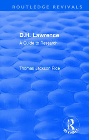 D.H. Lawrence (A Guide to Research) - 9781138486164 by Thomas Jackson Rice, 9781138486164