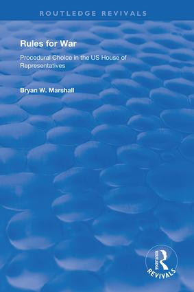 Rules for War (Procedural Choice in the US House of Representatives) - 9781138620469 by Bryan W. Marshall, 9781138620469