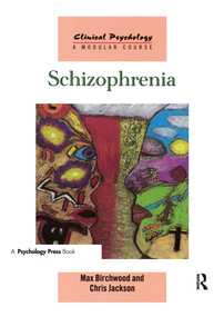 Schizophrenia - 9780863775536 by Max Birchwood, Chris Jackson, 9780863775536