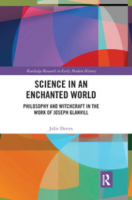 Science in an Enchanted World (Philosophy and Witchcraft in the Work of Joseph Glanvill) - 9781032178677 by Julie Davies, 9781032178677