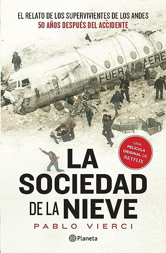 La sociedad de la nieve / Society of the Snow (Spanish Edition) by Pablo Vierci, 9786070794162