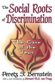 The Social Roots of Discrimination (The Case of the Jews) - 9781412808668 by John W. Thibaut, 9781412808668