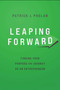 Leaping Forward (Finding Your Purpose and Journey as an Entrepreneur) by Patrick J. Phelan, 9781642256109