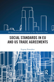 Social Standards in EU and US Trade Agreements - 9781032336367 by Evgeny Postnikov, 9781032336367