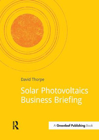 Solar Photovoltaics Business Briefing by David Thorpe, 9781909293038