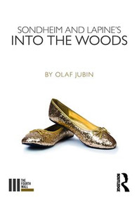 Sondheim and Lapine's Into the Woods by Olaf Jubin, 9781138291034