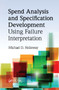 Spend Analysis and Specification Development Using Failure Interpretation - 9781138382060 by Michael D. Holloway, 9781138382060