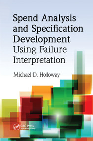 Spend Analysis and Specification Development Using Failure Interpretation - 9781138382060 by Michael D. Holloway, 9781138382060
