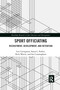 Sport Officiating (Recruitment, Development, and Retention) - 9781032336411 by Lori Livingston, Susan L. Forbes, Nick Wattie, Ian Cunningham, 9781032336411