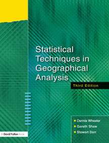 Statistical Techniques in Geographical Analysis - 9781843121763 by Dennis Wheeler, Gareth Shaw, Stewart Barr, 9781843121763