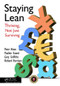 Staying Lean (Thriving, Not Just Surviving, Second Edition) by Peter Hines, Pauline Found, Gary Griffiths, Richard Harrison, 9781439826171