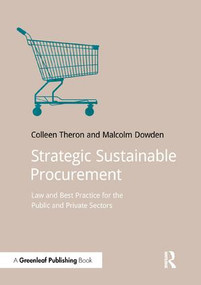 Strategic Sustainable Procurement (Law and Best Practice for the Public and Private Sectors) by Colleen Theron, Malcolm Dowden, 9781910174241