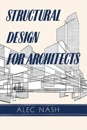 Structural Design for Architects - 9781138272842 by Alec Nash, 9781138272842