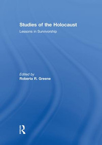 Studies of the Holocaust (Lessons in Survivorship) - 9781138867888 by Roberta R Greene, 9781138867888