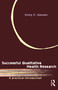Successful Qualitative Health Research (A practical introduction) by Emily C Hansen, 9781741146783