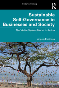 Sustainable Self-Governance in Businesses and Society (The Viable System Model in Action) - 9781032354972 by Angela Espinosa, 9781032354972