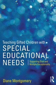 Teaching Gifted Children with Special Educational Needs (Supporting dual and multiple exceptionality) - 9781138890572 by Diane Montgomery, 9781138890572