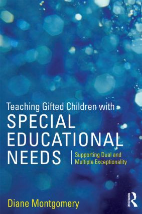 Teaching Gifted Children with Special Educational Needs (Supporting dual and multiple exceptionality) - 9781138890572 by Diane Montgomery, 9781138890572