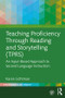 Teaching Proficiency Through Reading and Storytelling (TPRS) (An Input-Based Approach to Second Language Instruction) by Karen Lichtman, 9781138632813