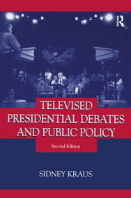 Televised Presidential Debates and Public Policy - 9781138988545 by Sidney Kraus, 9781138988545