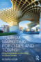 Tourism Marketing for Cities and Towns (Using Social Media and Branding to Attract Tourists) - 9781138685192 by Bonita Kolb, 9781138685192