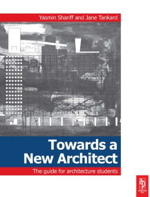 Towards a New Architect - 9781856176040 by Yasmin Shariff, Jane Tankard, 9781856176040