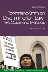 Townshend-Smith on Discrimination Law (Text, Cases and Materials) by Michael Connolly, 9781859417959