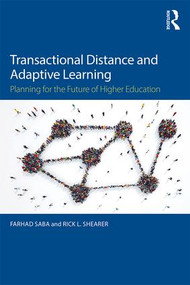 Transactional Distance and Adaptive Learning (Planning for the Future of Higher Education) - 9781138302327 by Farhad Saba, Rick L. Shearer, 9781138302327