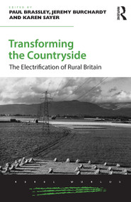 Transforming the Countryside (The Electrification of Rural Britain) - 9781032402291 by Paul Brassley, Jeremy Burchardt, Karen Sayer, 9781032402291