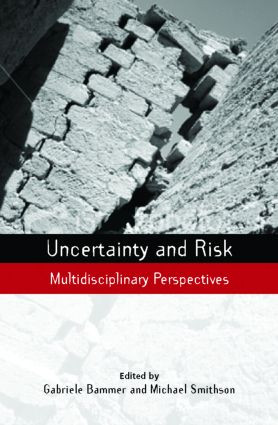 Uncertainty and Risk (Multidisciplinary Perspectives) - 9781844078516 by Gabriele Bammer, Michael Smithson, 9781844078516