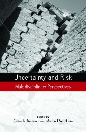 Uncertainty and Risk (Multidisciplinary Perspectives) - 9781844078516 by Gabriele Bammer, Michael Smithson, 9781844078516