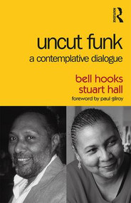 Uncut Funk (A Contemplative Dialogue) - 9781138102101 by bell hooks, Stuart Hall, 9781138102101