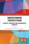 Understanding Perspectivism (Scientific Challenges and Methodological Prospects) - 9781032092188 by Michela Massimi, Casey D. McCoy, 9781032092188